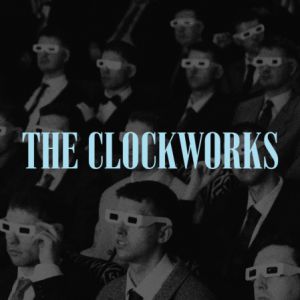 THE CLOCKWORKS – PETIT BAIN