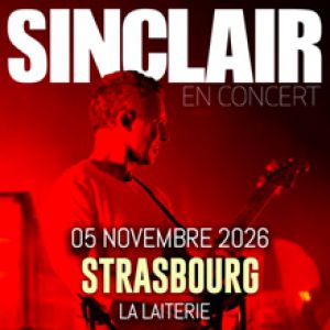 SINCLAIR – La Laiterie – Grande Salle