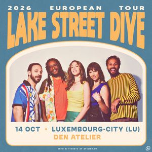 LAKE STREET DIVE – Luxembourg