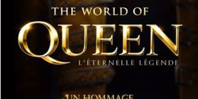 THE WORLD OF QUEEN – Zénith de Caen – Normandie