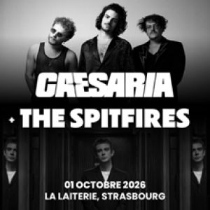 CAESARIA + THE SPITFIRES – Strasbourg