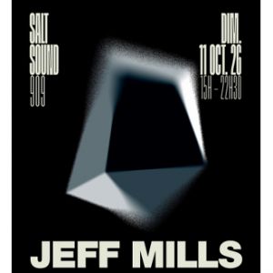 SALT SOUND 909 AVEC JEFF MILLS – Arc Et Senans