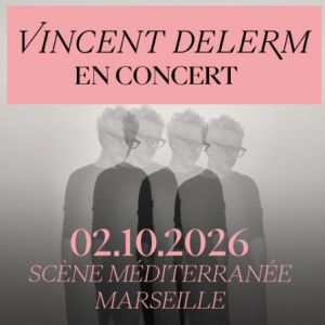 VINCENT DELERM – MARSEILLE