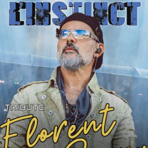 L&rsquo;INSTINCT LIVE – TRIBUTE FLORENT PAGNY – ORCHIES