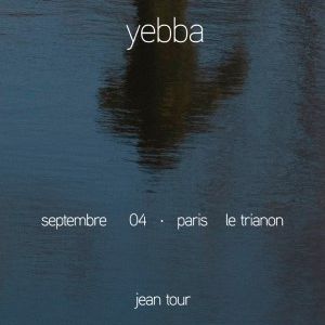 YEBBA – Le Trianon