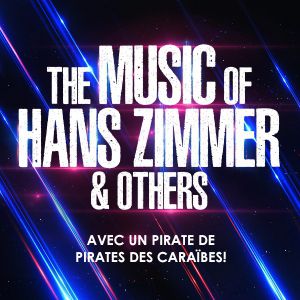THE MUSIC OF HANS ZIMMER & OTHERS – Limoges