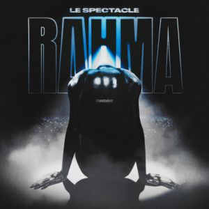 Zamdane – Le Spectacle Rahma – Tournée – Angers