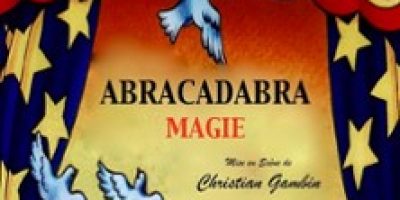 Abracadabra Magie ! - Antre Magique, Paris
