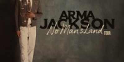 Arma Jackson - No Man's Land Tour