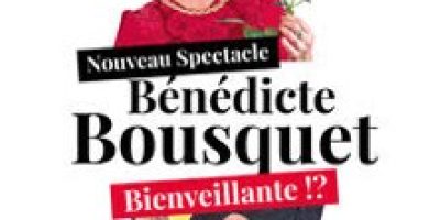Bénédicte Bousquet - Bienveillante !? (Tournée)