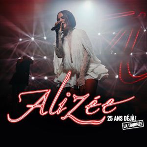 Alizée – 25 Ans Déjà ! La Tournée – Lille