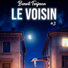 Benoît Turjman - Le Voisin #3