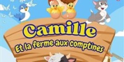 Camille et la Ferme des Comptines