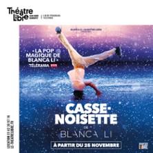 Casse-Noisette de Blanca Li - Le Théâtre Libre, Paris