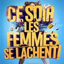 Ce Soir les Femmes se Lâchent - Tournée