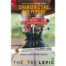 Changer l'Eau des Fleurs - Théâtre Lepic, Paris