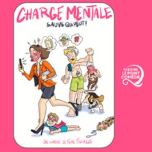 Charge Mentale, Sauve qui Peut ! - Théâtre Le Point Comédie, Montpellier