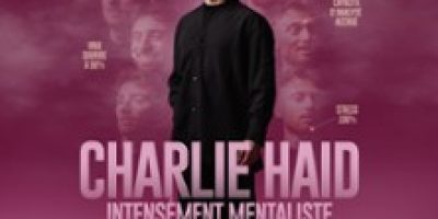 Charlie Haid - Intensément Mentaliste - Tournée