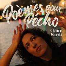 Claire Isirdi - Poèmes pour Pécho
