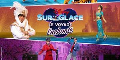 DISNEY SUR GLACE – LE VOYAGE ENCHANTE – Lyon