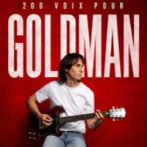 200 VOIX POUR GOLDMAN – BERGERAC
