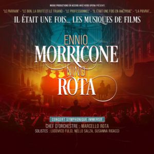 IL ETAIT UNE FOIS … ENNIO MORRICONE ET NINO ROTA – La Seine Musicale – La Grande Seine