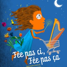 Fée pas ci, Fée pas ça - L'Aktéon Théâtre, Montreuil
