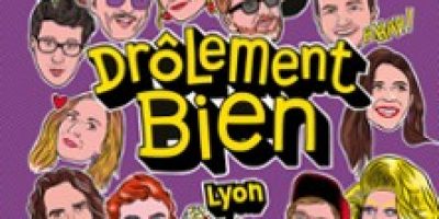 Festival Drôlement Bien - Lyon