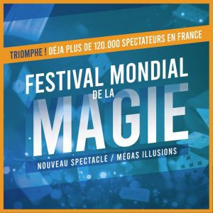 FESTIVAL MONDIAL DE LA MAGIE – Toulouse
