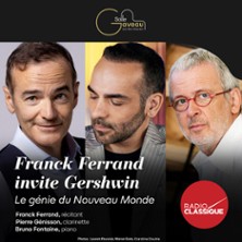 Franck Ferrand Invite Gershwin - Le Génie du Nouveau Monde