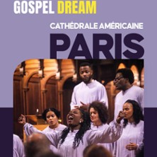 Gospel Dream – Cathedrale Americaine, Paris Gospel Dream - Cathedrale Americaine, Paris