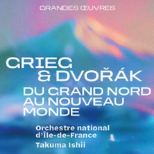 Grieg & Dvořák, du Grand Nord au Nouveau Monde - Orchestre national d'Île-de-France – Takuma Ishii