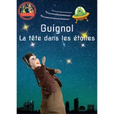 Guignol - La Tête dans les Etoiles