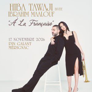 Hiba Tawaji Invite Ibrahim Maalouf – Tournée – Mérignac
