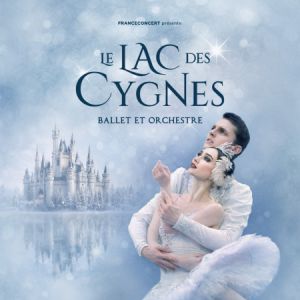 LE LAC DES CYGNES – BALLET ET ORCHESTRE – Bordeaux