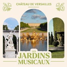 Les Jardins Musicaux du Château de Versailles 2026