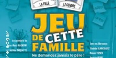 Jeu de Cette Famille - Théâtre Edgar, Paris