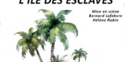 L'Ile des Esclaves - Théâtre du Nord Ouest, Paris
