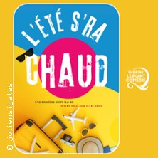 L'été S'ra Chaud - Théâtre Le Point Comédie, Montpellier