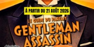 Le Guide du Parfait Gentleman Assassin - Théâtre du Palais-Royal, Paris