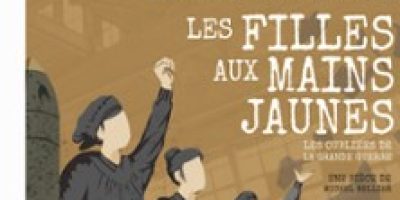 Les Filles Aux Mains Jaunes - Les Oubliées de la Grande Guerre - La Scène Libre, Paris