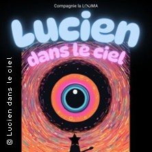 Lucien dans le Ciel - Théâtre à l'Ouest - Lyon