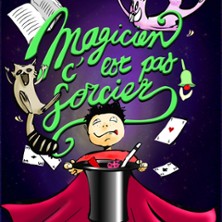 Magicien, C’est pas Sorcier Magicien, C'est pas Sorcier