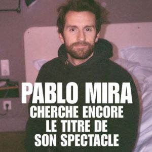 PABLO MIRA – Le Forum – Parc des Expos
