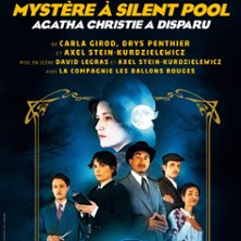 Mystère à Silent Pool, Agatha Christie a Disparu – Lucernaire, Paris Mystère à Silent Pool, Agatha Christie a Disparu - Lucernaire, Paris