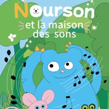 Nourson et la Maison des Sons - L'Aktéon Théâtre, Montreuil
