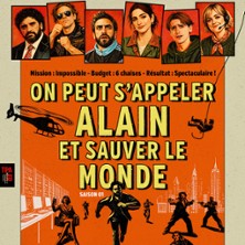 On peut s'appeler Alain et sauver le monde - Théâtre Michel, Paris