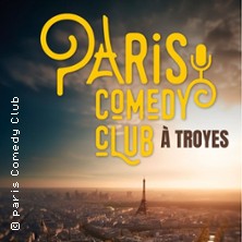 Le Paris Comedy Club - Le Troyes Fois Plus