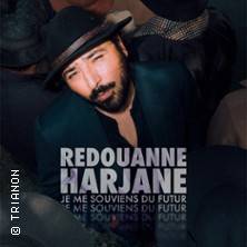 Redouanne Harjane - Je me Souviens du Futur - Tournée