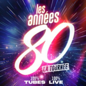 Les Années 80 – La Tournée – Bourg-en-Bresse